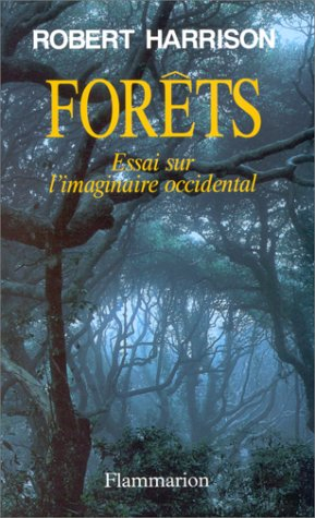 Forêts : essai sur l'imaginaire occidental