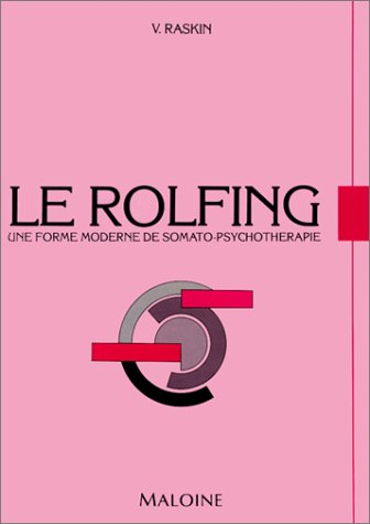 le rolfing. une forme moderne de somato-psychothérapie
