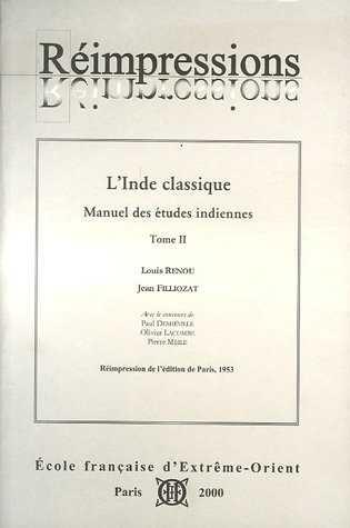 L'Inde classique : manuel des études indiennes. Vol. 2