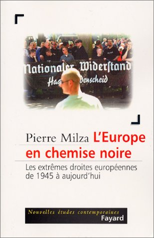 L'Europe en chemise noire : les extrêmes droites en Europe de 1945 à aujourd'hui