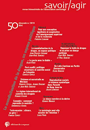 Savoir, agir, n° 50. La mondialisation de la drogue, un espace politique