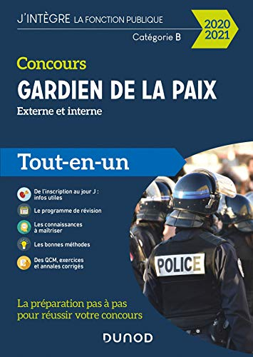 Concours gardien de la paix, externe et interne, catégorie B : tout-en-un : 2020-2021