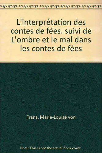 L'interprétation des contes de fées. L'ombre et le mal dans les contes de fées