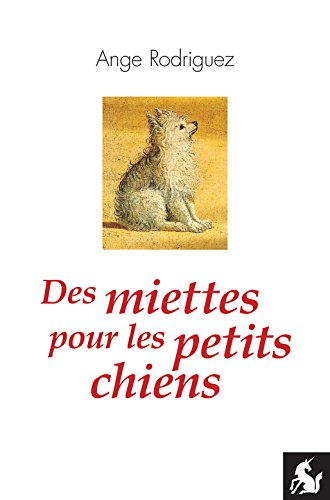 Des miettes pour les petits chiens