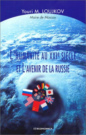 L'humanité au XXIe siècle et l'avenir de la Russie