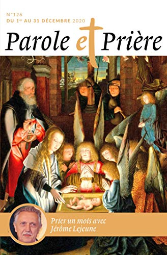 Parole et prière, n° 126. Priez un mois avec Jérôme Lejeune