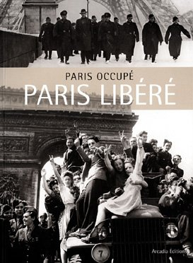 Paris occupé, Paris libéré