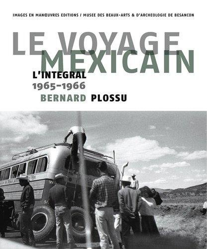Le voyage mexicain : l'intégrale, 1965-1966