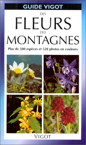 Guide Vigot des fleurs des montagnes