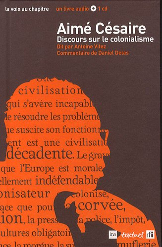 Aimé Césaire, Discours sur le colonialisme : dit par Antoine Vitez