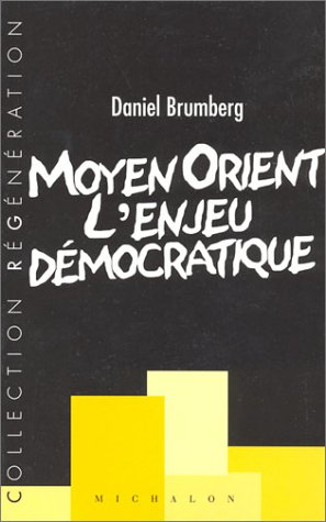 Moyen-Orient : l'enjeu démocratique