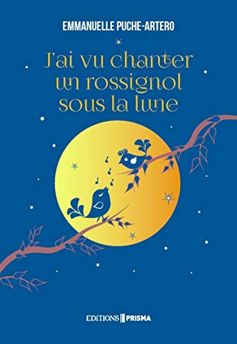 J'ai vu chanter un rossignol sous la lune