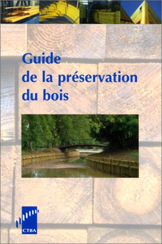 Guide de la préservation du bois