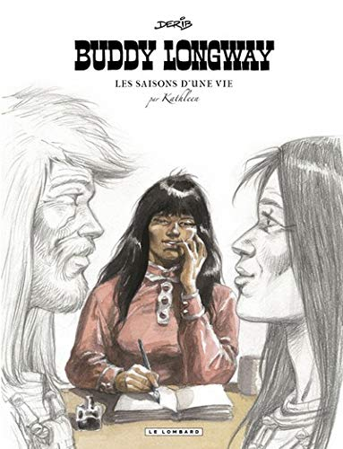 Buddy Longway. Les saisons d'une vie : par Kathleen