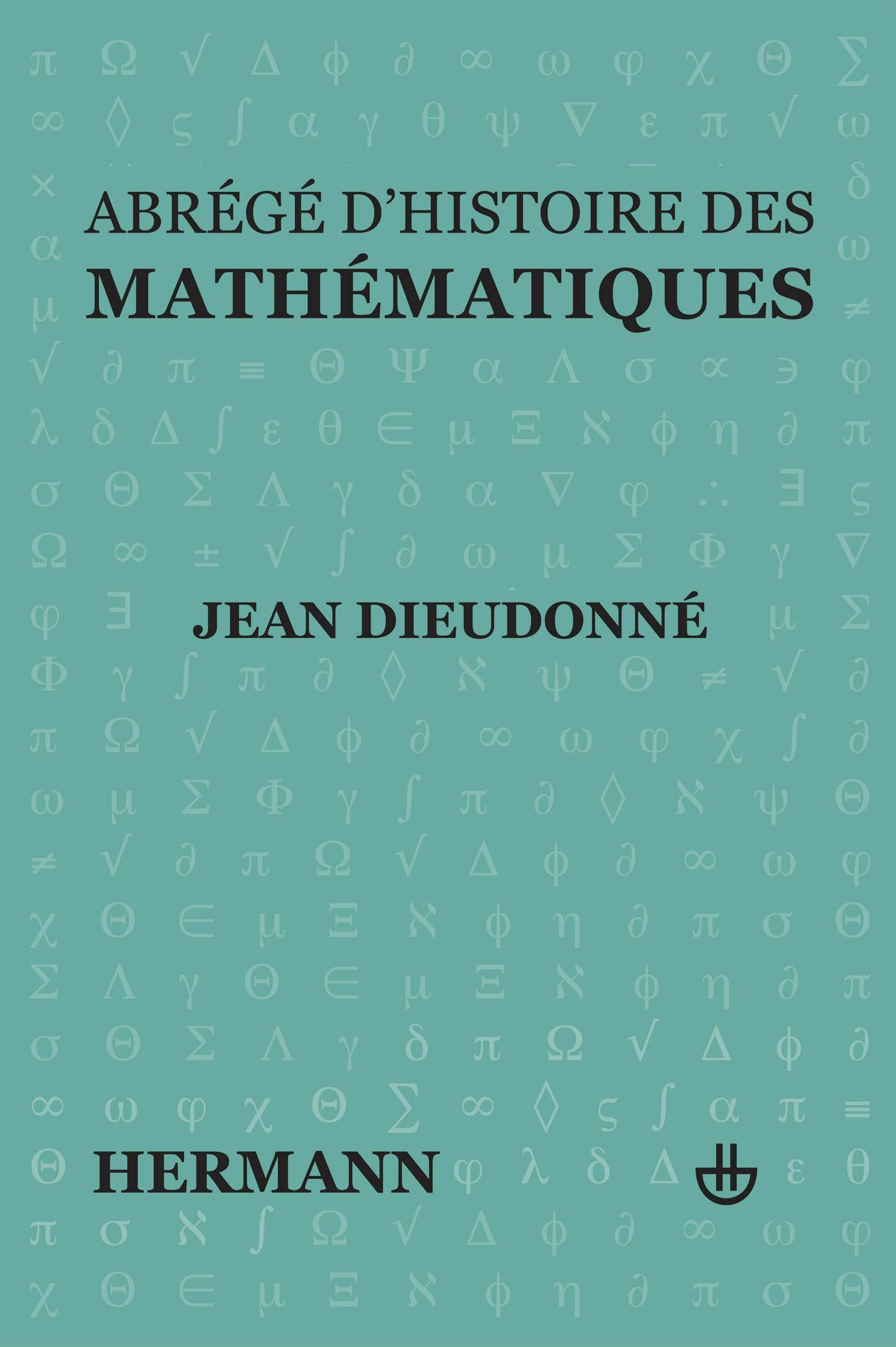 Abrégé d'histoire des mathématiques : 1700-1900