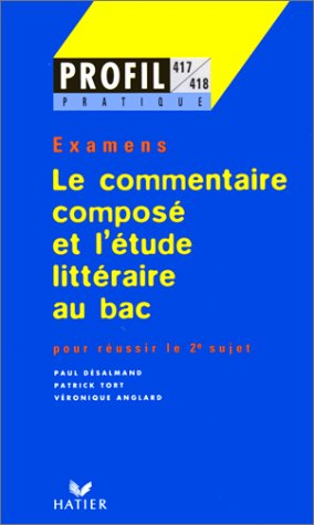 le commentaire composé et l'étude littéraire : pour réussir le 2e sujet du bac, définition de l'épre