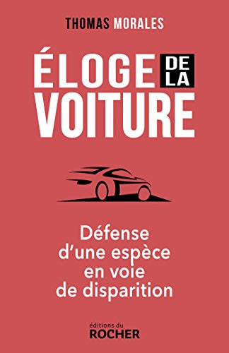 Eloge de la voiture : défense d'une espèce en voie de disparition