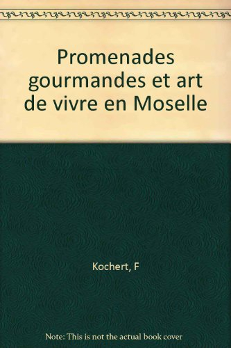 promenades gourmandes et art de vivre en moselle