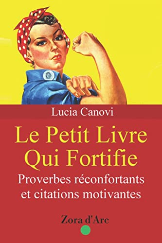 Le Petit Livre Qui Fortifie: Proverbes fortifiants et citations motivantes