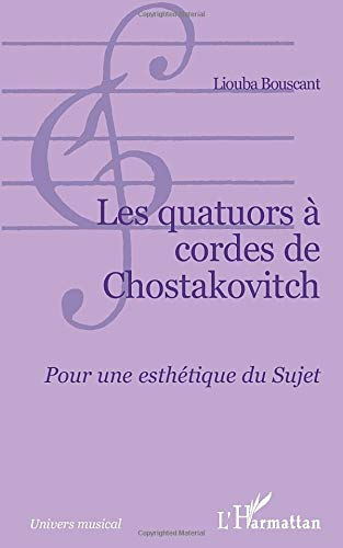 Les quatuor à cordes de Chostakovitch : pour une esthétique du sujet