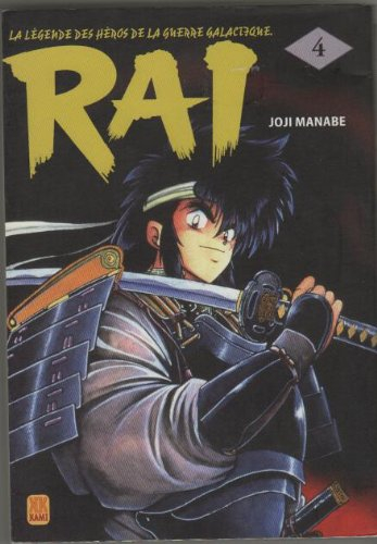 Rai : la légende des héros de la guerre galactique. Vol. 4