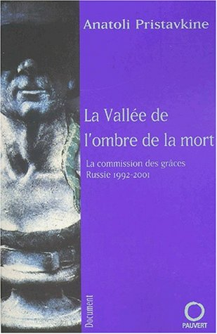 La vallée de l'ombre de la mort : la commission des grâces Russie, 1992-2001