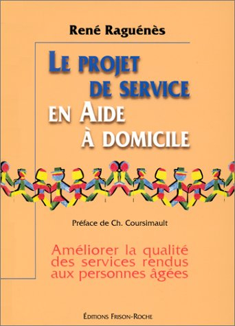 Le projet de service en aide à domicile : améliorer la qualité des services rendus aux personnes âgé
