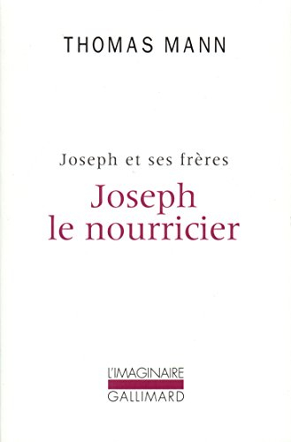 Joseph et ses frères. Vol. 4. Joseph le nourricier