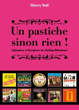 Un pastiche sinon rien ! : splendeur et décadence des Rolling Bidochons