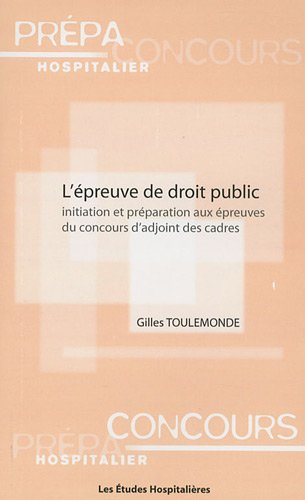 L'épreuve de droit public : initiation et préparation aux épreuves du concours d'adjoint des cadres