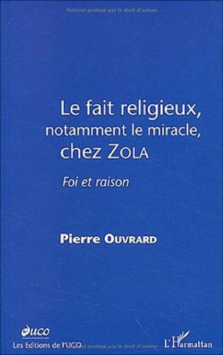 Impacts. Le fait religieux, notamment le miracle, chez Zola : foi et raison