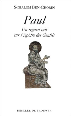 Paul : un regard juif sur l'apôtre des gentils