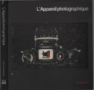 l'appareil photographique (life la photographie)