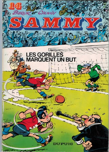 Sammy. Vol. 14. Les gorilles marquent des buts