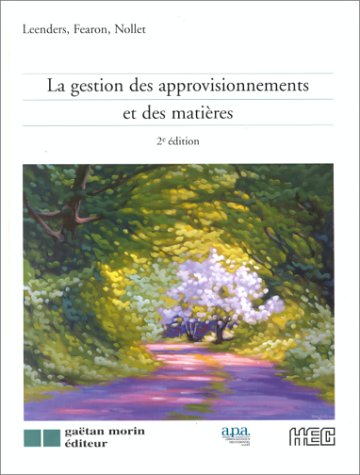 la gestion des approvisionnements et des matieres. 2ème édition