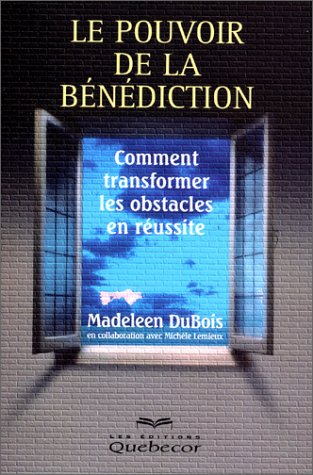 le pouvoir de la bénédiction : comment transformer les obstacles en réussite