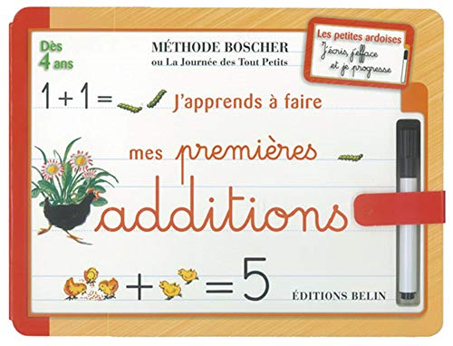 J'apprends à faire mes premières additions : méthode Boscher ou La journée des tout petits : dès 4 a
