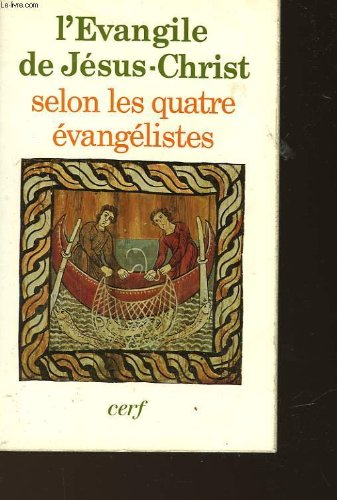 L'Evangile de Jésus-Christ selon les quatre évangélistes