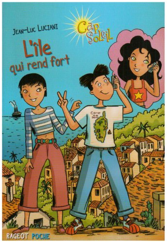 Cap soleil. L'île qui rend fort