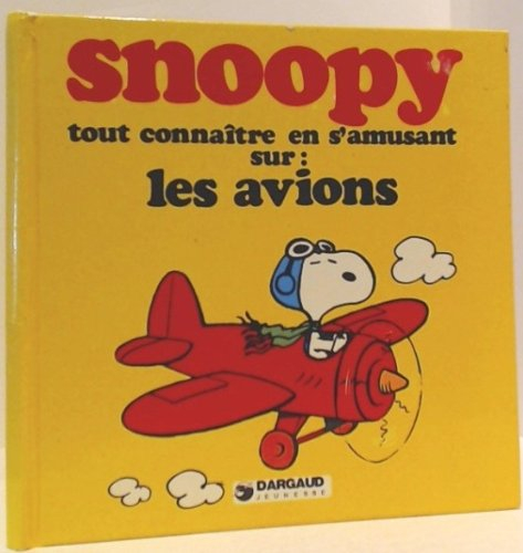 snoopy: tout connaître en s'amusant sur: les avions
