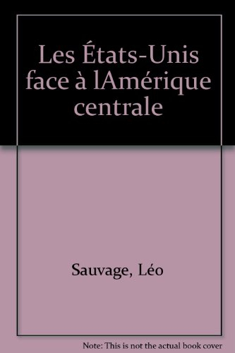 Les Etats-Unis face à l'Amérique centrale