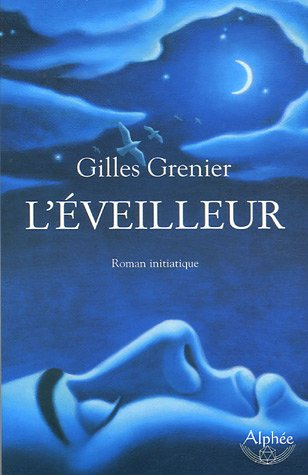 L'éveilleur : roman initiatique