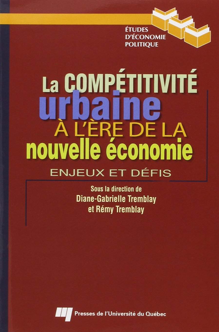 La compétitivité urbaine à l'ère de la nouvelle économie : enjeux et défis