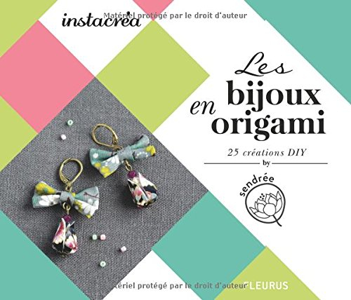 Les bijoux en origami : 25 créations DIY