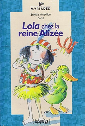 Lola chez la reine Alizée