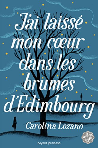 J'ai laissé mon coeur dans les brumes d'Edimbourg