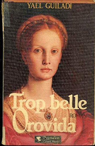 Trop belle Orovida