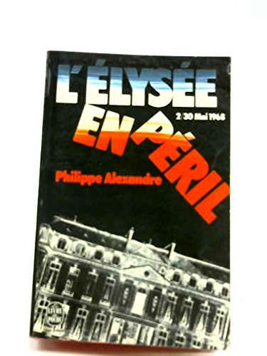 l'elysée en péril, 2/30mai 1968