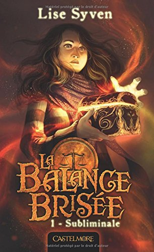 La balance brisée. Vol. 1. Subliminale
