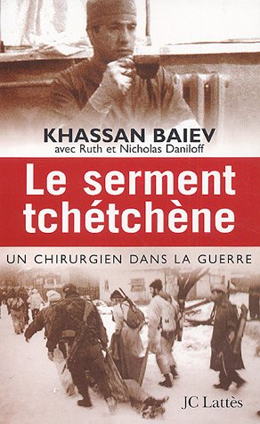 Le serment tchétchène : un chirurgien dans la guerre